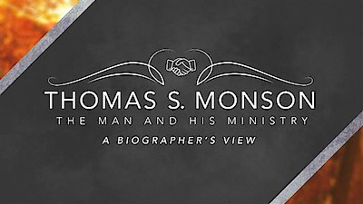 Thomas S. Monson: The Man and His Ministry Season 2018 Episode 1