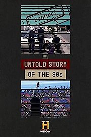 The Untold Story of the '90s