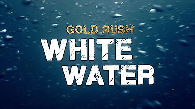 Gold Rush: White Water Season 1 Episode 1