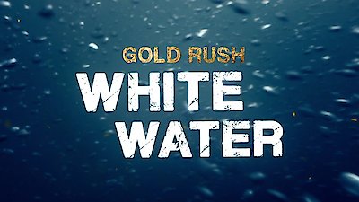 Gold Rush: White Water Season 1 Episode 3
