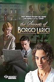 The Secrets of Borgo Larici