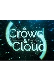 The Crowd & the Cloud