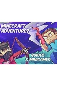 Adventures in Minecraft (Guides & Minigames)