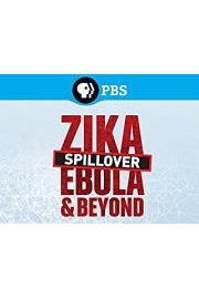 Spillover: Zika, Ebola and Beyond