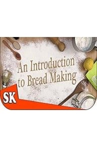 An Introduction to Bread Making