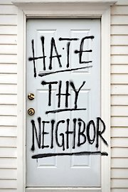 Hate Thy Neighbour