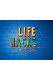 Life Hacks For Kids