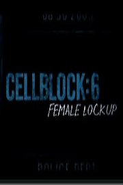 Cellblock 6: Female Lock Up