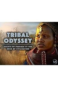 Tribal Odyssey: Rights of Passage at the Edge of Civilization