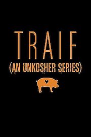 Traif: An Unkosher Series