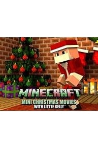 Minecraft Mini Christmas Movies with Little Kelly