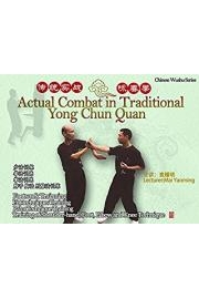 Actual Combat in Traditional Yong Chun Quan