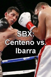 SBX: Centeno vs. Ibarra