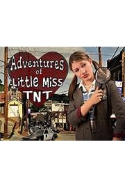 Adventures of Little Miss TNT