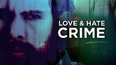 Watch Love and Hate Crime Season 1 Episode 3 - Killer with a Camera ...