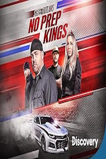 Watch Street Outlaws: No Prep Kings Streaming Online - Yidio