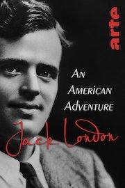 Jack London: An American Adventure