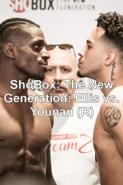 ShoBox: The New Generation: Ellis vs. Younan (R)