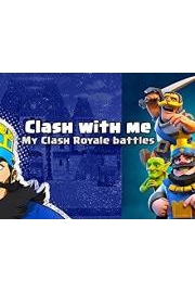 Clash with me: my Clash Royale battles
