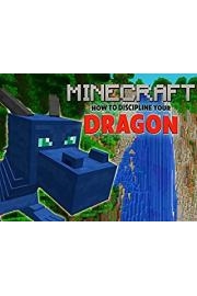 How to Discipline Your Dragon - Minecraft