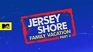 Watch Jersey Shore: Family Vacation 