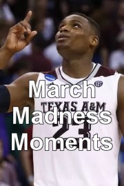 March Madness Moments
