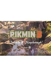Pikmin 3 Playthrough