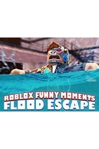 Flood Escape! (Roblox Funny Moments)