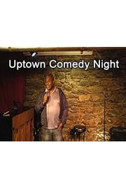 Uptown Comedy Night