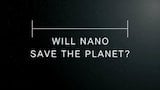 Will Nano Save the Planet?