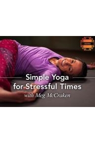 Simple Yoga for Stressful Times