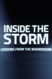 Inside the Storm: Lessons from the Boardroom