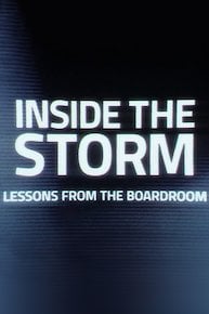 Inside the Storm: Lessons from the Boardroom