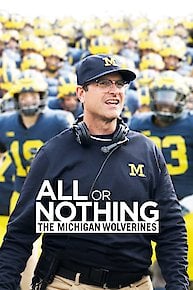 All or Nothing: The Michigan Wolverines