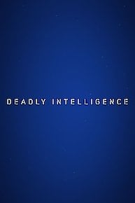 Deadly Intelligence