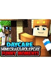 Daycare Minecraft Roleplay (Funny Moments)