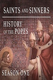 Saints & Sinners: The History of the Popes