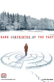 Dark Labyrinths of the Past