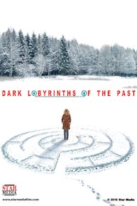 Dark Labyrinths of the Past