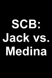 SCB: Jack vs. Medina