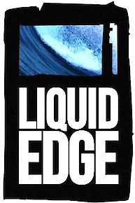 Liquid Edge Liquid Edge