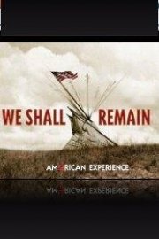 American Experience: We Shall Remain