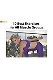 10 Best Exercises for All Muscle Groups