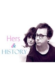 Hers & History