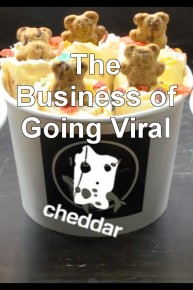 The Business of Going Viral