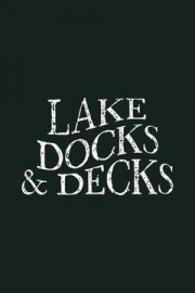Lakes Docks and Decks