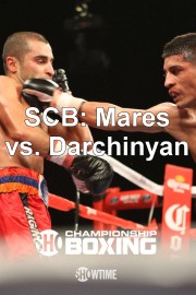 SCB: Mares vs. Darchinyan