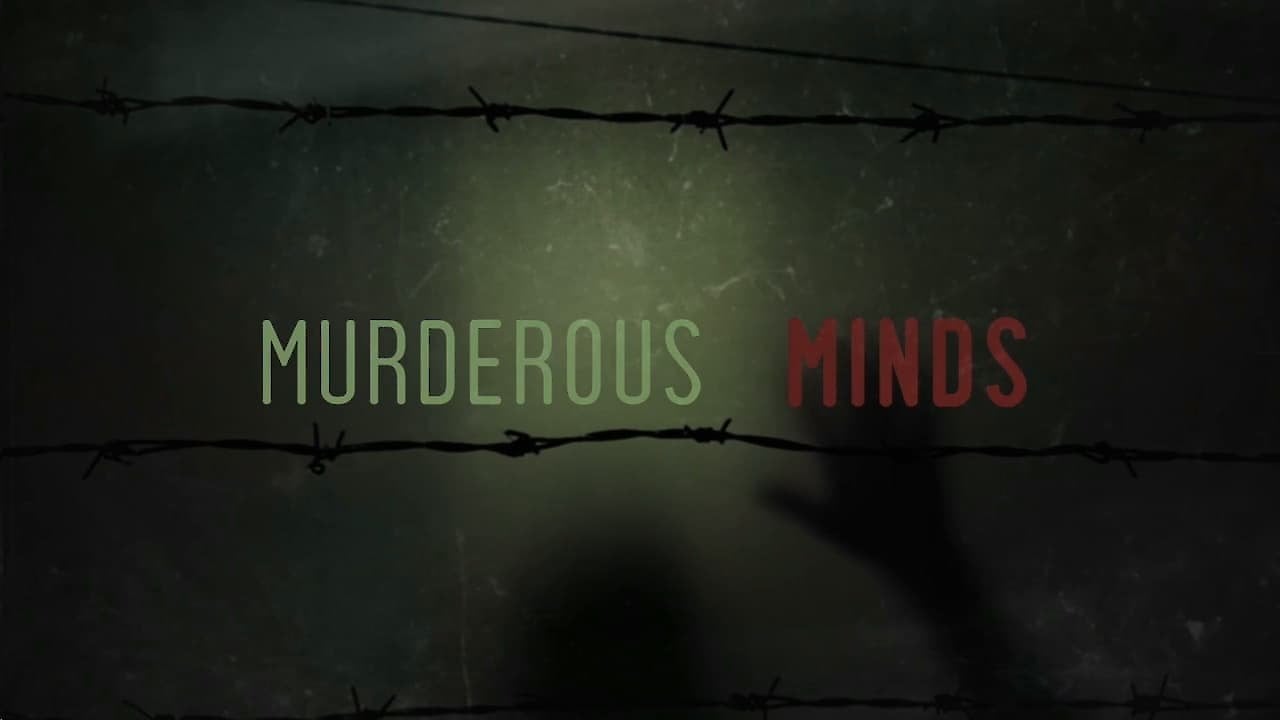 Murderous Minds: Inside Serial Killers