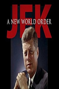 JFK: A New World Order-Commemorative Documentary