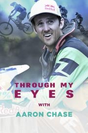 Aaron Chase: Through My Eyes